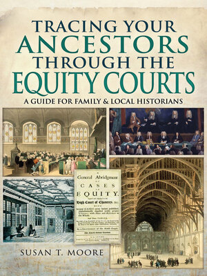 Tracing Your Ancestors Through the Equity Courts - ebook